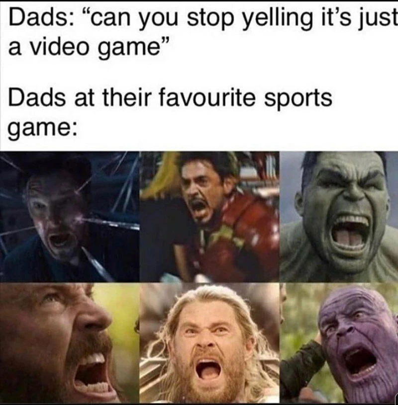Dads: can you stop yelling it's just a video game. Dads at their favorite sport games