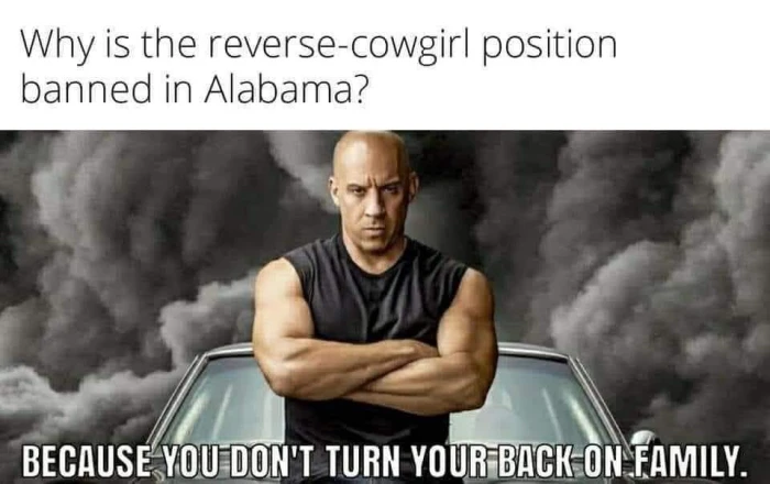 Reverse-cowgirl position banned in Alabama because you don't turn your back on family meme