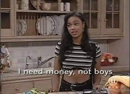 I need money, not boys